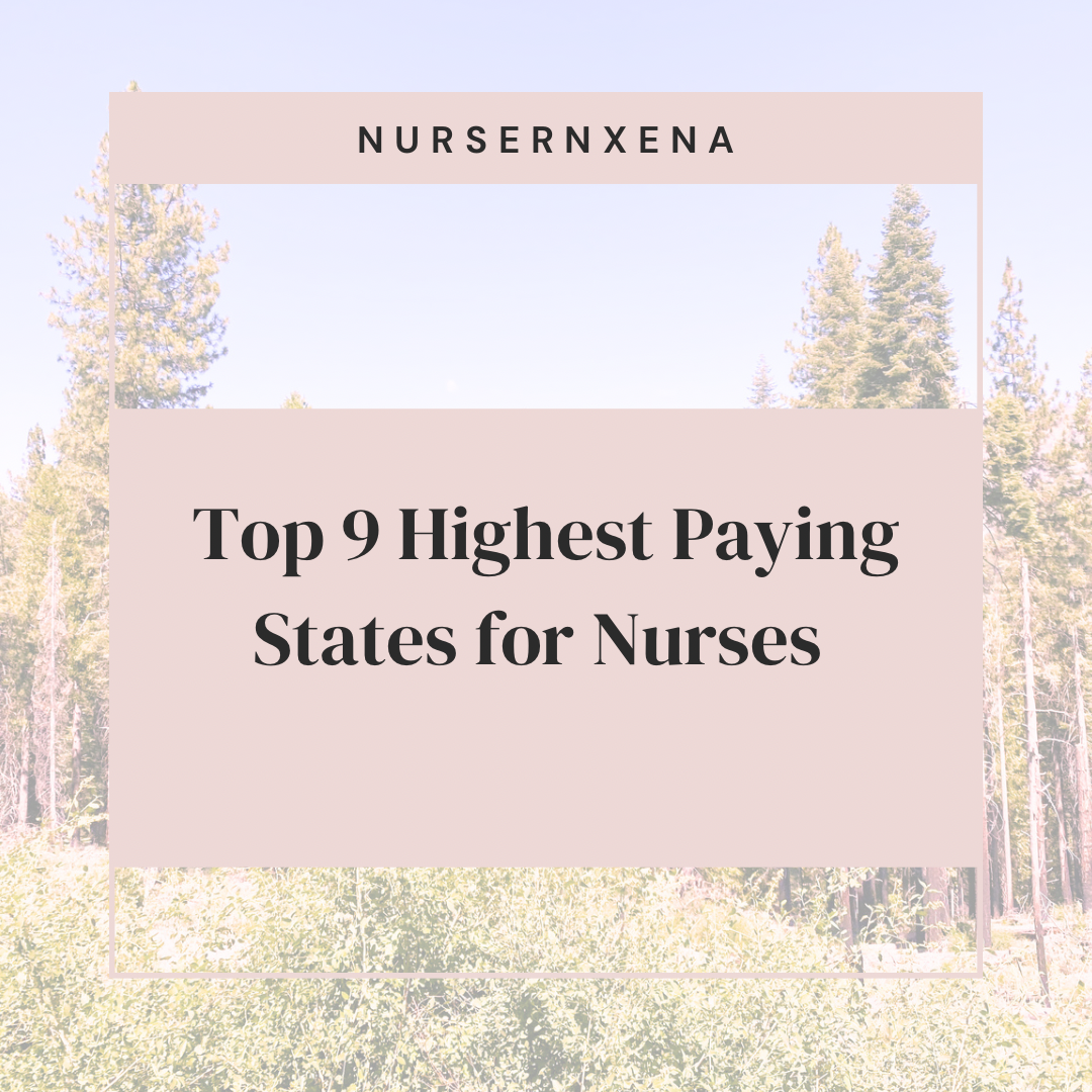 highest-paying-states-for-nurses-top-9-states-nurse-xena